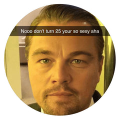 Leonardo Dicaprio Dont turn 25 your so sexy image