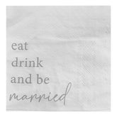 Eat, Drink and Be Married Wedding Napkins 16pk