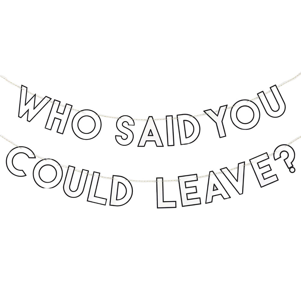 Who Said You Can Leave? Retirement Banner