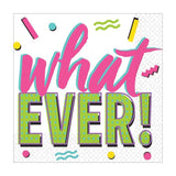 80's Party What Ever Napkins 16pk - The Party Room