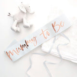 Rose Gold Mum to be Baby Shower Sash - The Party Room